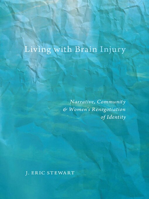 Title details for Living with Brain Injury by J. Eric   Stewart - Available